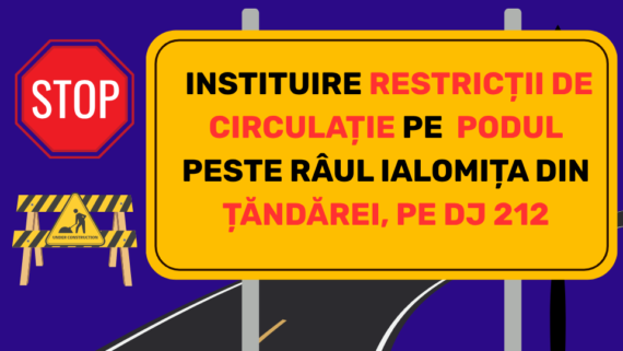 Inchidere Pod Ialomita - Tandarei