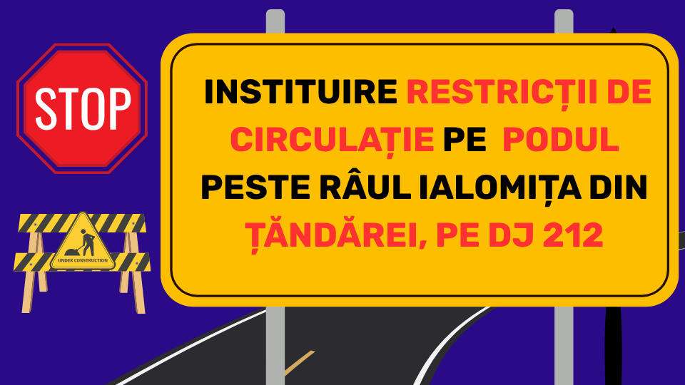 Inchidere Pod Ialomita - Tandarei