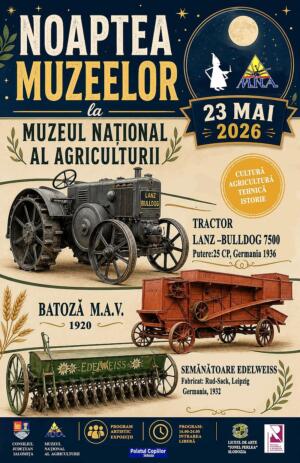 Noapte Muzeelor - Muzeul Agricullturii